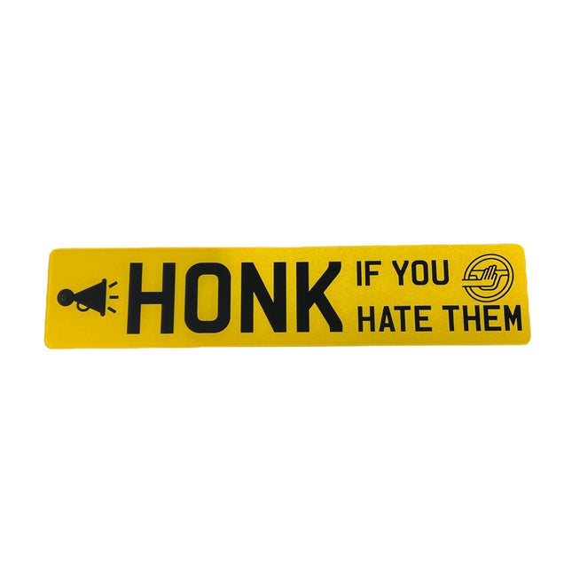 HONK IF YOU HATE THEM - Show Plate - Best Merch